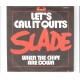 SLADE - Let´s call it quits             ***Aut - Press***